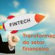 fintech-trsnformacao-digital-setor-financeiro-solutis-blog